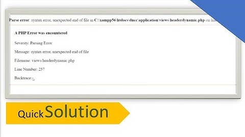 Syntax error, unexpected end of file in PHP First  and Easy Solution.