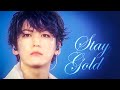亀梨和也 || Stay Gold