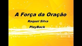 A Força Da Oração - Raquel Silva - Playback Legendado