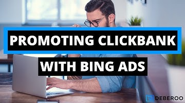 How to Promote Clickbank Products using Bing Ads