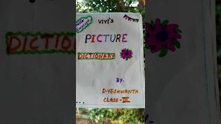 Picture Dictionary #schoolprojects #cbseenglish#class3#vocabulary #prodigy