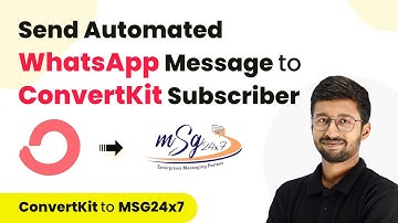 How to Send WhatsApp Message to New Subscribers in ConvertKit via MSG24x7
