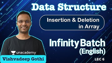 Insertion and Deletion in Array | L 5 | Data Structure | Infinity Batch | GATE 2022 CSE #Vishvadeep