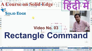 Rectangle Command | A complete Course on Solid Edge - 2020 |