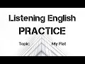 English listening practice – My flat