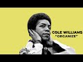 Cole williams  organize official music