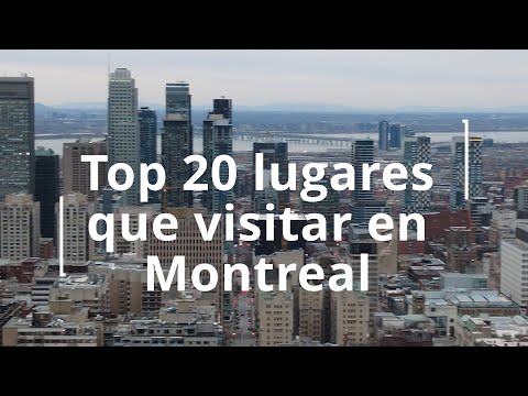 Top 20 Lugares que ver en Montreal 2022