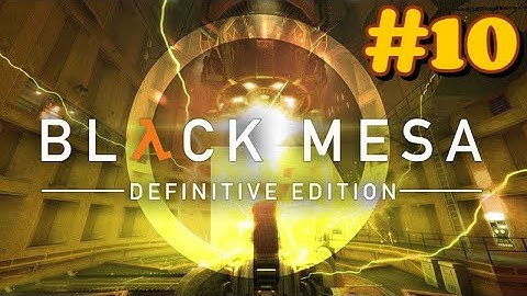 "Black Mesa: Definitive Edition" Walkthrough (Hard) Chapter 10: Residue Processing