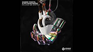 |Future Rave| Gabry Ponte & Djs From Mars - Killing Me Softly (Extended Mix) Resimi