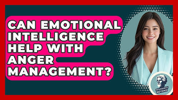 Can Emotional Intelligence Help With Anger Management? - Philosophy Beyond