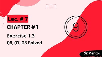 9th Class Math - Exercise 1.3  Q6, Q7, Q8| #SZMentor #math9