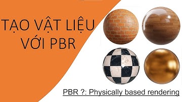 Tạo vật liệu với PBR TEXTURES trong Vray Sketchup (Tổng hợp )