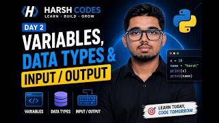 🚀 Day 2 | Variables, Data Types & Input/Output | Python Tutorial for Beginners | Harsh Codes