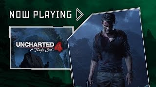 Uncharted 4: A Thief's End Livestream (SPOILERS) - Now Playing