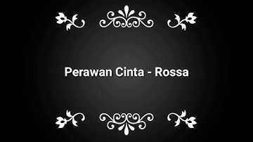 Rossa - Perawan Cinta (LIRIK)