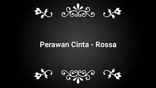 Rossa - Perawan Cinta (LIRIK)