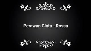 Rossa - Perawan Cinta (LIRIK)