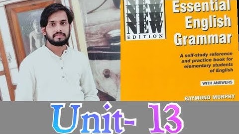 essential English grammar by Raymond Murphy Unit 13