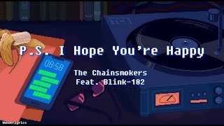 [가사해석] P.S. I Hope You’re Happy❤️‍🩹 - The Chainsmokers ft. blink-182
