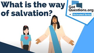 What is the way of salvation?
