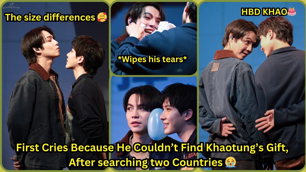First Wanted To Surprise Khaotung; He Cries Because He Was Unable To Give Khaotung His Birthday Gift