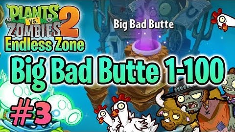 PvZ 2 "Endless Zone" #3: Big Bad Butte 1-100 (without lawn mower & leveled up plants)