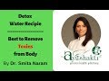 Detox water recipe| ginger| fasting| Ayurveda|Ayushakti|Smita Naram