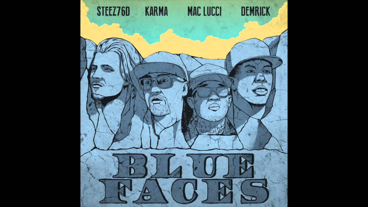 Watch Steez76D - Blue Faces Feat. Demrick, Mac Lucci & Karma (Audio) on YouTube Watch Steez76D - Blue Faces Feat. Demrick, Mac Lucci & Karma (Audio) on YouTube