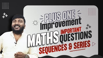 Plus One |🔥 Improvement 🔥 | Maths | Sequences & Series | Important Questions💯🔥💯