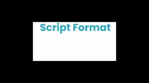 Defining Script Format!! #scripting