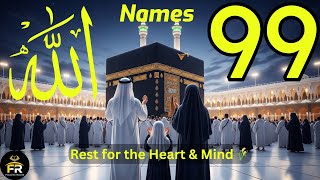 Divine Peace with اللّٰهُ — Recitation of Asma-ul-Husna | Soothing for Heart & Soul 🕊️#asmaulhusna