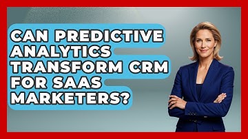 Can Predictive Analytics Transform CRM For SaaS Marketers? - Saas Marketing Wizards