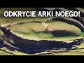 Archeolodzy s w 999pewni e znaleli ark noego