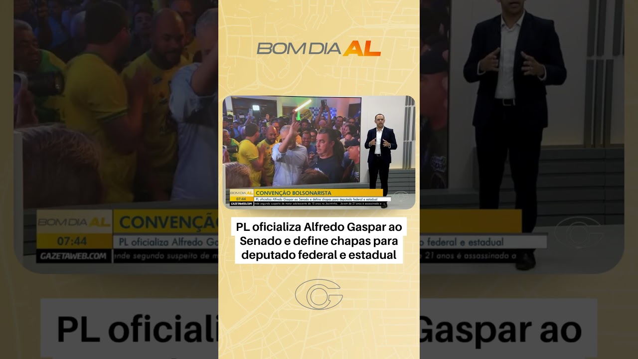 PL oficializa Alfredo Gaspar ao Senado e define chapas para deputado federal e estadual