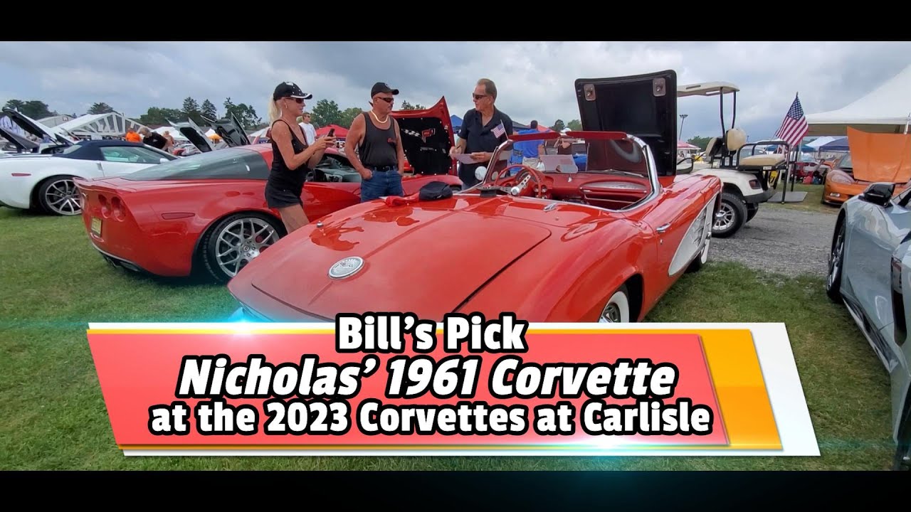 Bills Pick Nicolas' 1961 Corvette 2023 Corvettes At Carlisle YouTube