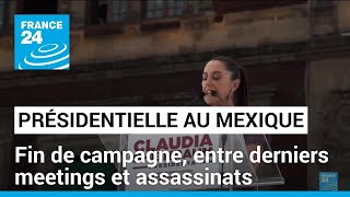 Fin de campagne au Mexique, entre derniers meetings et assassinat d'un candidat local • FRANCE 24