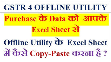 GSTR 4 FILING, HOW TO COPY YOUR PURCHASE DATA FROM EXCEL TO OFFLINE UTILITY EXCEL SHEET