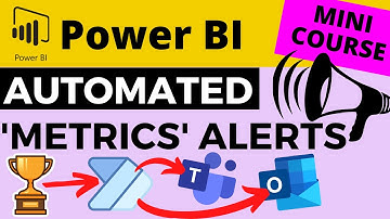Mini-Course Pt2 - Use Power BI Metrics + Power Automate to Trigger Email & Teams KPI Warning Alerts
