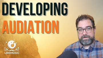 Audiation Basics – An Essential Skill for Music-Lovers