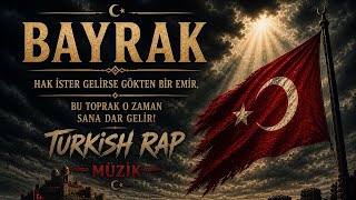 Bayrak 🇹🇷 (Yeni Rap Şarkı)