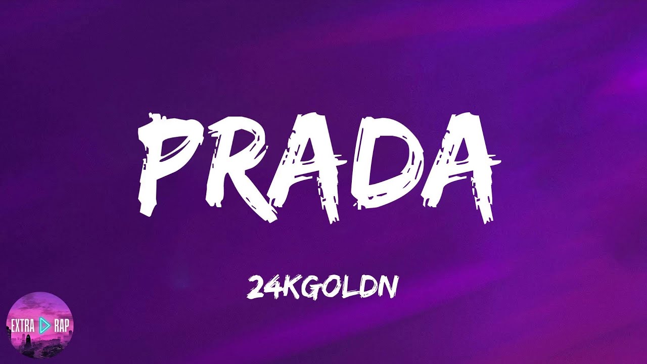 24kgoldn - Prada (lyrics)