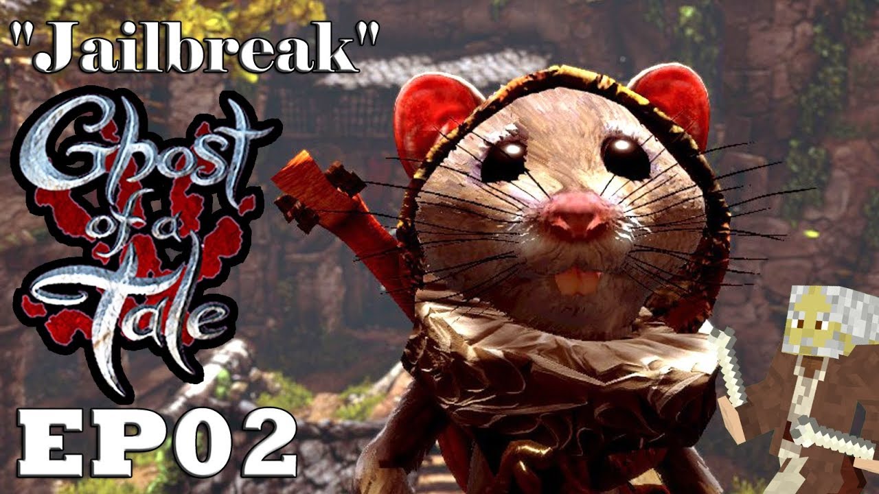 Let's Play: Ghost of a Tale - Ep02 "Jailbreak" (Full Release)