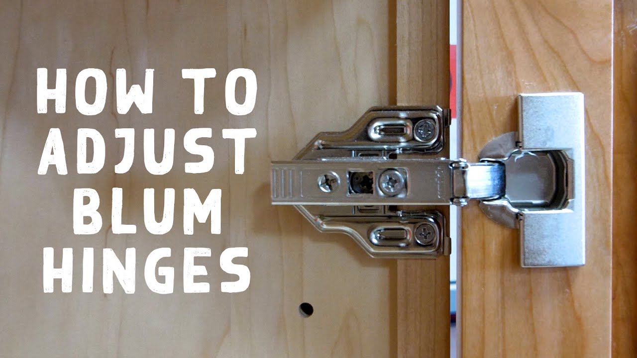 How To Adjust Blum Hinges Clip Top