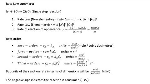 Rate Law summary:  Non elementary: 𝑟𝑎𝑡𝑒 𝑙𝑎𝑤 = 𝑟 = 𝑘 [𝑁]∝ [𝑂2]𝛽,  Elementary: 𝑟 = 𝑘 [𝑁2]1 [𝑂2]2