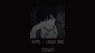 Linkin Park - Numb (Slowed)