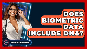 Does Biometric Data Include DNA? - Emerging Tech Insider