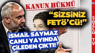 Fetönün Ti̇llahi Si̇zsi̇ni̇z İsmail Saymaz Kanun Hükmü Filmi Kararına Çok Sinirlendi