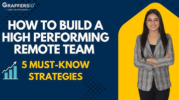 5 Must-Know Strategies for Building a High-Performing Remote Team
