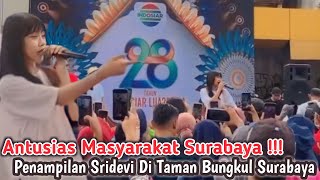 Penampilan Sridevi Di Taman Bungkul Surabaya Mendapat Dukungan Penuh Dari Arek Arek Suroboyo
