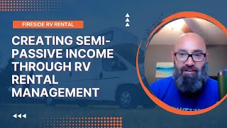 Creating Semi-Passive Income Through RV Rental Management